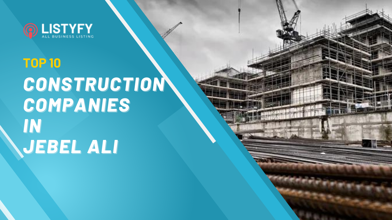 Construction companies in Jebel Ali