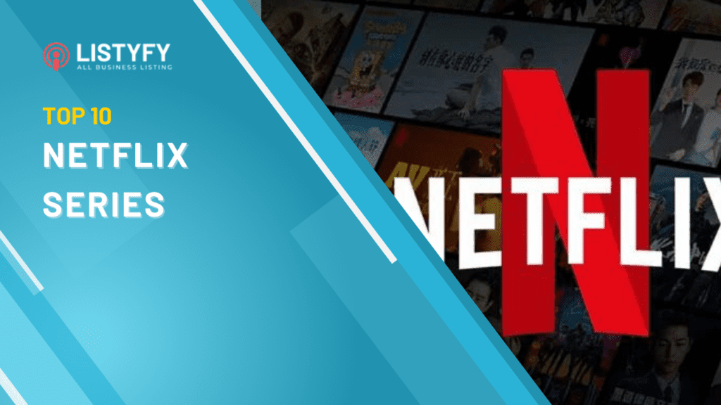 top 10 netflix series