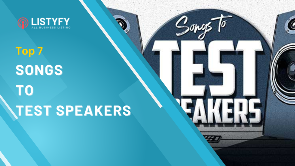 best songs to test speakers