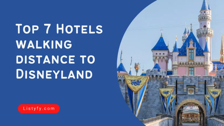 Top 7 Hotels walking distance to Disneyland